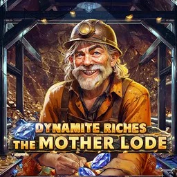 Dynamite Riches The Mother Lode